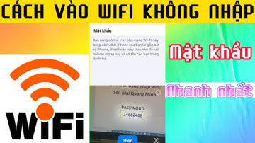 Cách vào wifi không cần nhập mật khẩu mới nhất