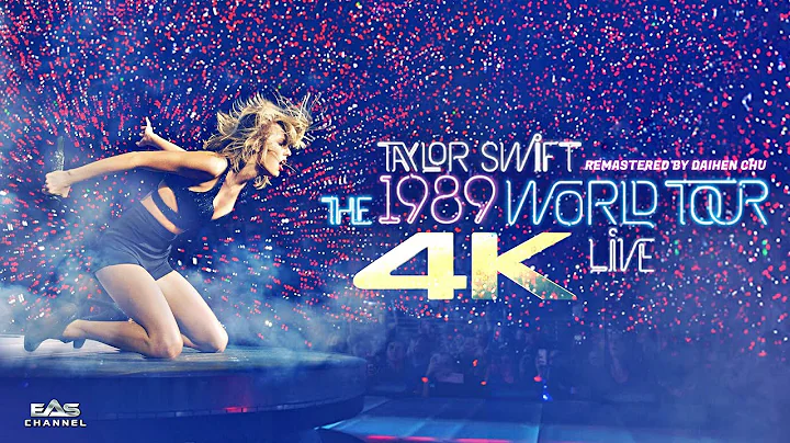 [FULL • 4K] Taylor Swift • The 1989 World Tour Live (Remastered) • EAS Channel - 天天要聞