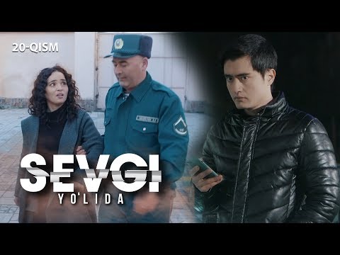 Sevgi yo'lida (o'zbek serial) | Севги йўлида (узбек сериал) 20-qism