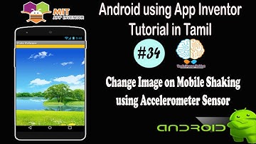 Change Image on Shaking Mobile using Accelerometer Sensor in Tamil | MIT App Inventor Tutorial #34