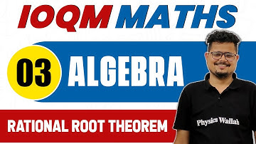 ALGEBRA 03 : Rational Root Theorem | Maths Important Concept | IOQM