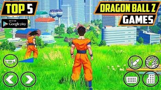 top 5 dragon ball games 2022 | top 5 dragon ball z games for android 2022