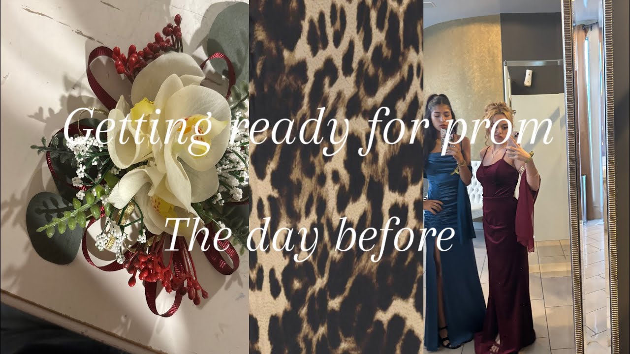 Come get ready with me for prom a day before!! - YouTube