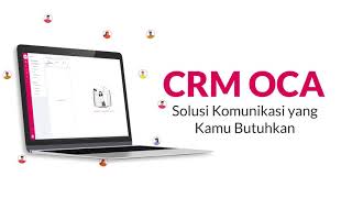 Introducing: OCA Interaction - Aplikasi CRM Terbaik di Indonesia persembahan Telkom Indonesia screenshot 5