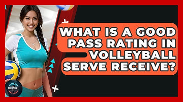 What Is A Good Pass Rating In Volleyball Serve Receive? - The Volleyball Hub