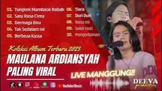 MAULANA ARDIANSYAH -TUNGKEK MAMBAOK RABAH, SATU RASA CINTA(LIVE SKA REGGAE)|LAGU POP TERPOPULER 2023