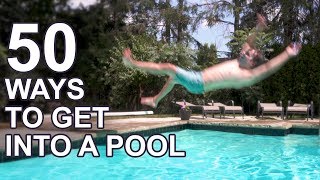 50 Ways To Get Into A Pool