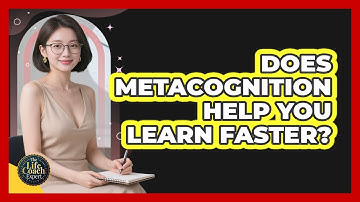 Does Metacognition Help You Learn Faster? - The Life Coach Expert