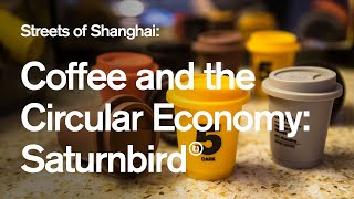 Coffee and the Circular Economy: Saturnbird