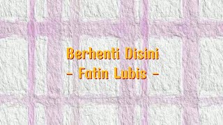 Berhenti Disini - Fatin Shidqia