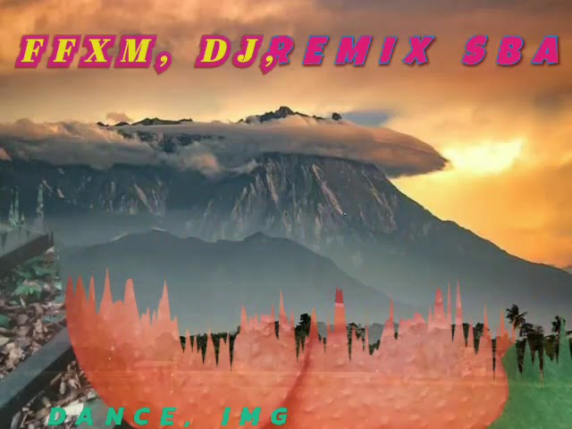 DJ, SBA HZ(SUBSCRIBE)1330 VIUASILSION ( COOM CUM FFXM REMIX THUAGTHUSION PARK KINABALU IAG class=