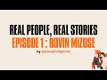 Real people real stories ep01  rovin mizuse pave philippines