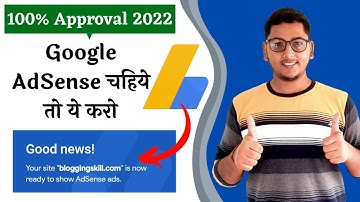 Get 100% Google AdSense Approval for Blogger And WordPress Website in 2022