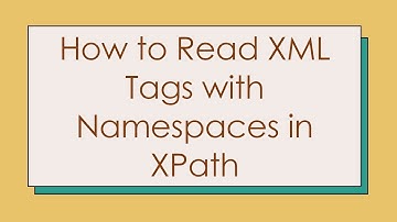 How to Read XML Tags with Namespaces in XPath