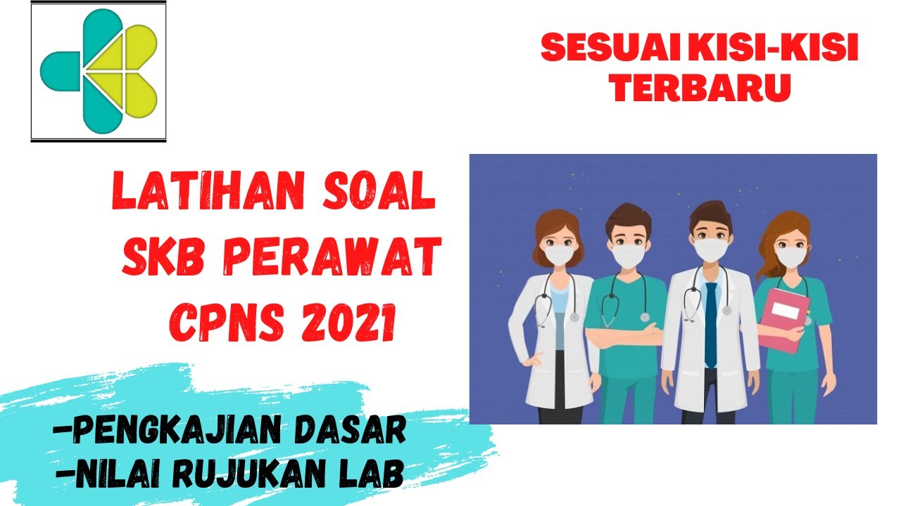 CPNS 2021 LATIHAN SOAL SKB PERAWAT - PENGKAJIAN DASAR, SESUAI KISI-KISI TERBARU