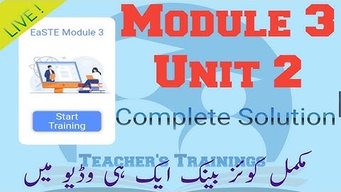 EaSTE | Module 3 | Unit 2 | All Quiz Answers