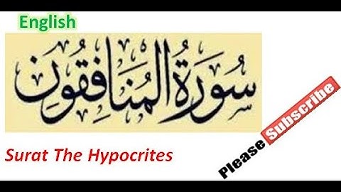 63 Surat Al Munâfiqûn The Hypocrites سورة المنافقون