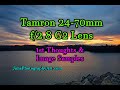 Tamron 24-70mm f/2.8 G2 Lens, 1st Thoughts with Image Samples