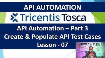 Tosca API Automation - Lesson 07 | Create API Test Cases | Populate Values in API Test Cases