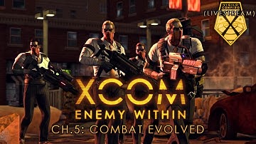 Livestream: XCOM: Enemy Within - Combat Evolved - Pt.1