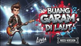 Luvia - BUANG GARAM DI LAUT | Cover Rock Metal Version