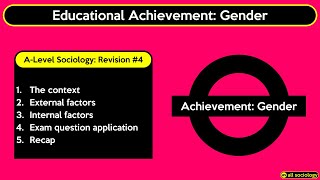 A-Level Sociology: Educational Achievement - Gender