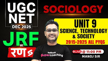 UGC NET Sociology Unit 9 | Science, Technology And Society Sociology UGC NET PYQs By Manoj Sir