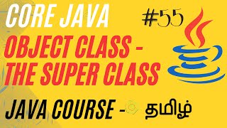 Object class in Java | Java Course in Tamil | Ganesh Teaching Studio