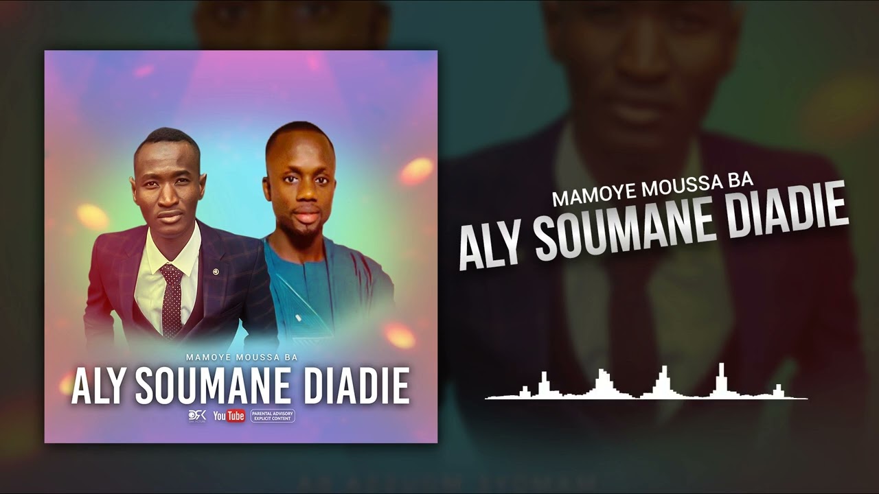 Mamoye Moussa -ALY Soumane diadie(Son Officiel)