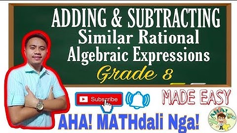 Grade 8 | ADDING AND SUBTRACTING SIMILAR RATIONAL ALGEBRAIC EXPRESSIONS | Sir John Rey Garcia