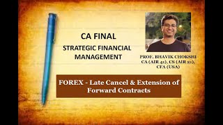 CA Final SFM (New & Old) |  FOREX - Late Cancel & Extension of Forward Contracts | Theory & Problems