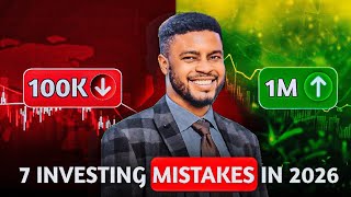 7 Investing Mistakes to Avoid in 2026 If You Want to Grow your portfolio from ₦100k to ₦1 Million