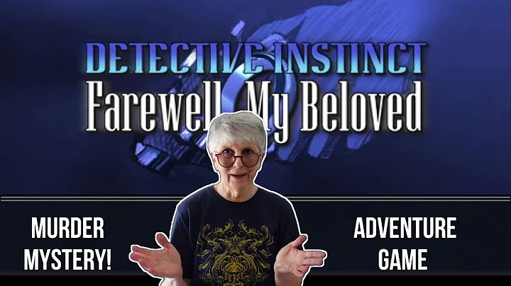 DETECTIVE INSTINCT Farewell, My Beloved :: Adventure Game - Murder Mystery :: Review