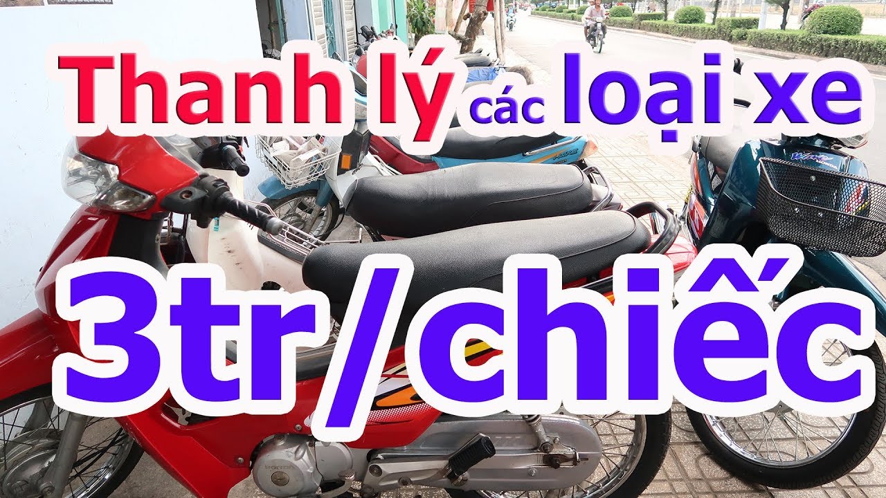 XE MÁY GIÁ RẺ -Thanh lý xe dream thái nouvo I, Attila... - youtube