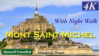 Remarkable Mont SaintMichel  Step into the Past, Old Hill Town, Normandy | France 4K