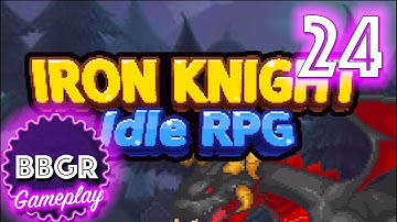 Iron Knight: Nonstop Idle RPG - Game Play Walkthrough No Commentary 24