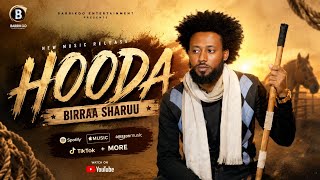 HOODA OROMO MUSIC BY BIRRAA SHARUU