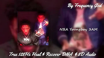 NBA Youngboy - 3AM [True 528Hz Heal & Recover DNA & 8D Audio]