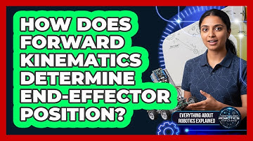 How Does Forward Kinematics Determine End-Effector Position?