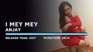 I Mey Mey - Anjay (Lyric)