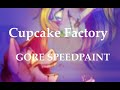 Cupcake Factory | GORE | SPEEDPAINT