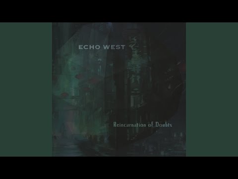 Echo West — Endzeit