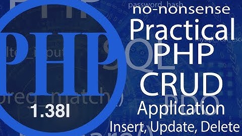 Practical PHP | SQL (Insert, Update, Delete) - video #38I