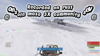 Full RUST CONSOLE EDITION X/S (Maso Community) 🥶 Adventures Gone Wrong... 💀 Guide