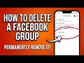 How to Delete a Facebook Group (2026 Permanent Removal Guide)