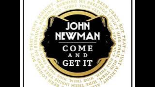John Newman-Come And Get It (Official Audio)