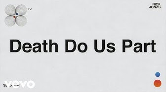 Nick Jonas - Death Do Us Part (Audio)
