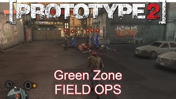 Prototype 2 Green Zone Field Ops