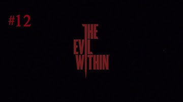 The Evil Within - Part 12 Spikes