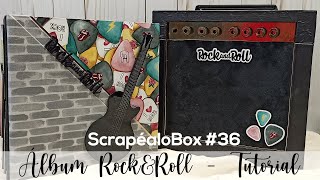 ÁLBUM ROCK&amp;ROLL - TUTORIAL SCRAPBOOK - SCRAPÉALO BOX #36 - COLECCIÓN ROCK FOREVER